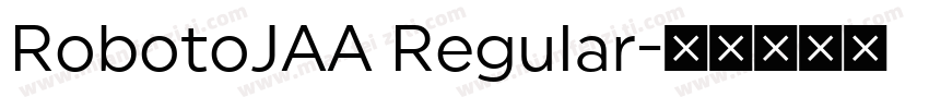 RobotoJAA Regular字体转换